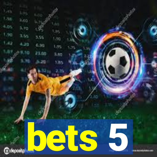 bets 5